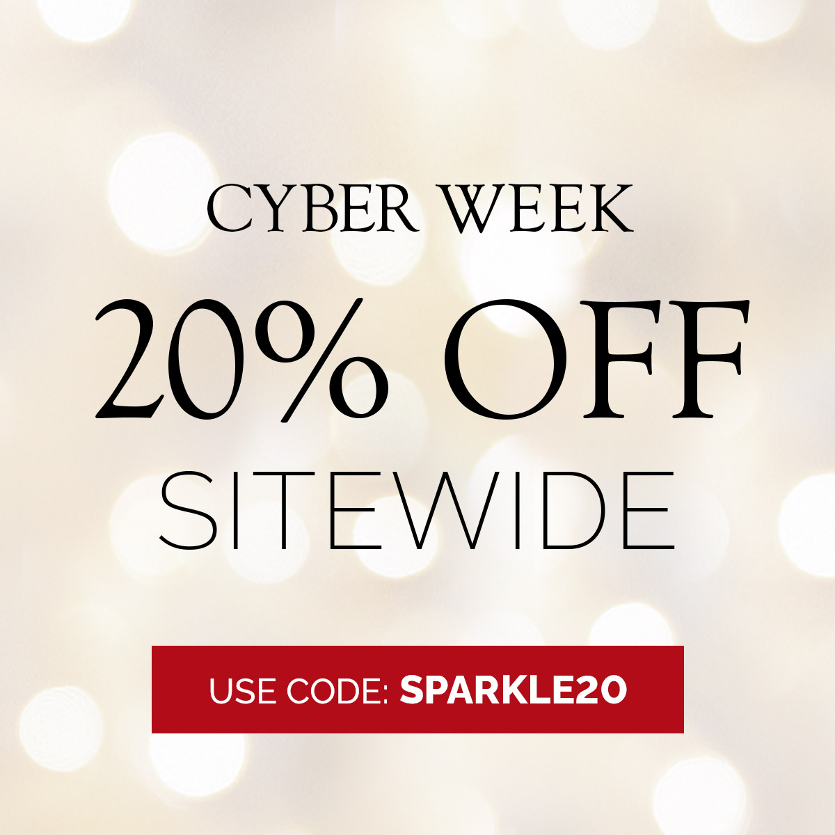 Cyber Monday Sale - 20% Off Sitewide