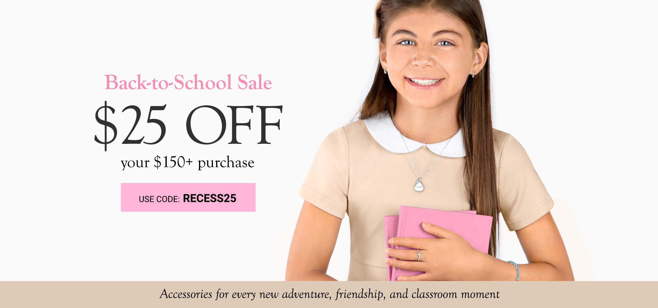 Back-to-School Sale - $25 Off $150+ with code: RECESS25