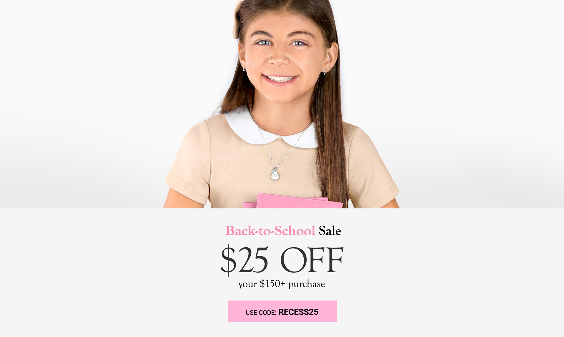 Back-to-School Sale - $25 Off $150+ with code: RECESS25
